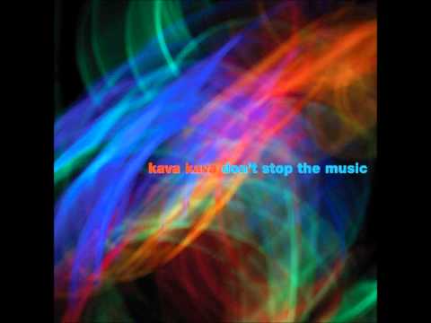 Don't Stop The Music [Andrea Fiorino Remix] - Don't Stop The Music EP - Kava Kava
