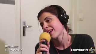 BLUNDETTO feat MARINA P - Freestyle at Party Time radio show 31 MAI 2015