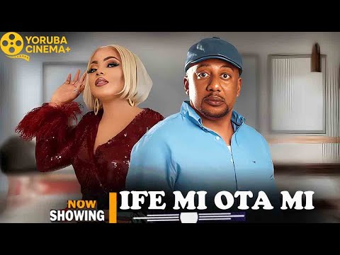 Ife Mi Ota Mi | Latest Yoruba Movies 2025 Biola Adebayo, Kenny George, Obatide Kelvin
