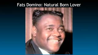 Fats Domino: Natural Born Lover