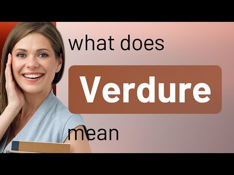 Verdure — definition of VERDURE