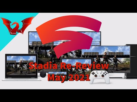Google Stadia Re-Review May 2021