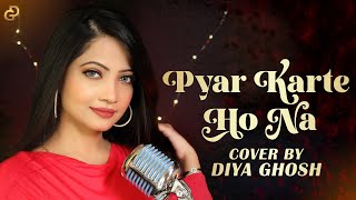 Download lagu Pyaar Karte Ho Na Female Version | Cover By Diya Ghosh | Stebin Ben, Shreya Ghoshal mp3