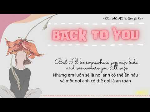 [Lyrics+Vietsub] Back to you || CORSAK, MOTi, Georgia Ku