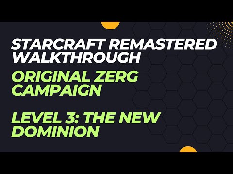 Original Zerg Campaign Level 3: The New Dominion (StarCraft Remastered Walkthrough)