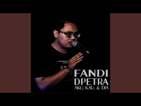 Aku, Kau & Dia