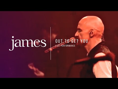 Out to Get You - James