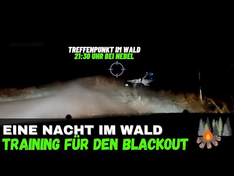 ⚫️ Training für den Blackout ⚫️ Eine Nacht im Wald 🌲 - ohne Feuer geht gar nichts