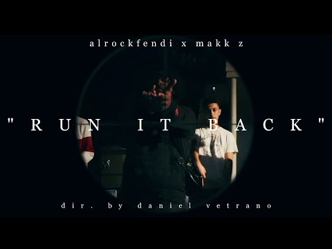 AlRockFendi x Makk Z - "RUN IT BACK" (Dir. by @vetranosvideos)