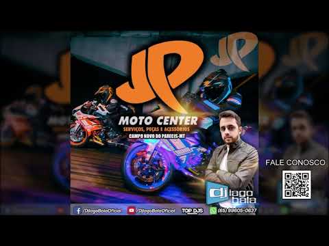 CD JP MOTO CENTER DE CAMPO NOVO DO PARECIS-MT - DJ IAGO BALA
