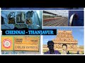 CHOLAN EXPRESS Chennai Thanjavur Travel VLOG PART 1