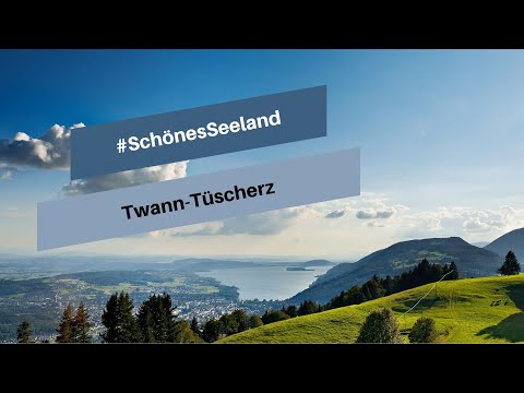 Seeländer Gemeinden | Twann-Tüscherz