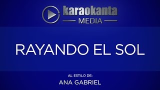 Karaokanta - Ana Gabriel - Rayando el sol