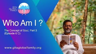 Who Am I? The Concept of Soul, Part 3
