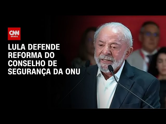Lula critica Conselho de Segurança da ONU e defende reformulação | BASTIDORES CNN