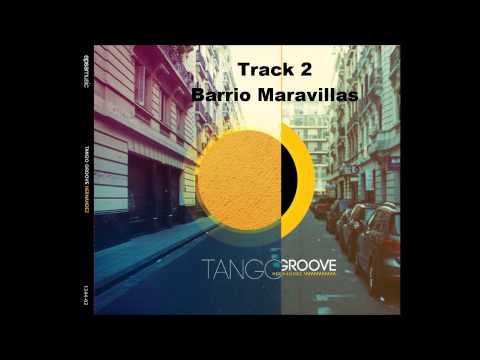 Ariel Hernández / TANGO GROOVE - Track 2 Barrio Maravillas