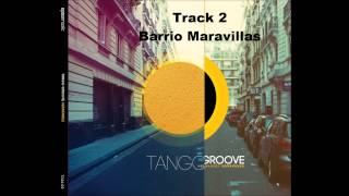 Ariel Hernández / TANGO GROOVE - Track 2 Barrio Maravillas