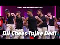 Dil Chees Tujhe Dedi | Sanket Panchal Choreography