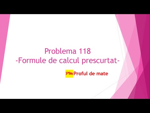 Problema 118: Formule de calcul prescurtat #profuldemate #teme #matematica #scoala