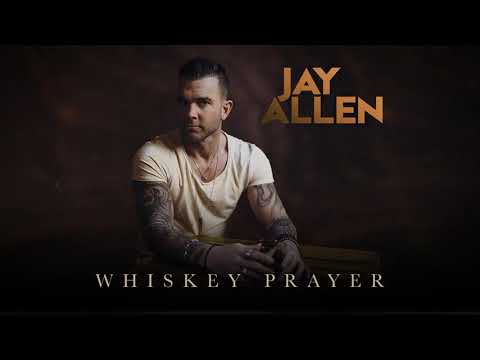 Jay Allen - Whiskey Prayer (Visualizer)