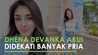 Setelah Bercerai dari Jonathan Frizzy, Dhena Devanka Mengaku Kini Didekati Banyak Pria