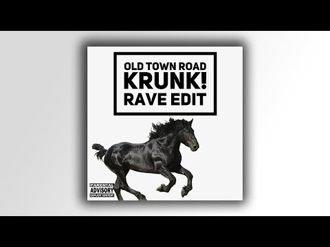 Lil Nas X - Old Town Road (feat. Billy Ray Cyrus) (KRUNK! Rave Edit)