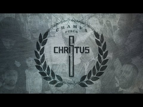 CHAMPS DURCH CHRISTUS (18 GOSPEL RAPPER)