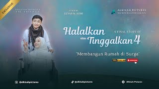 Download lagu A Final Story of Halalkan atau Tinggalkan 4 - 'Membangun Rumah di Surga' mp3 Download lagu A Final Story of Halalkan atau Tinggalkan 4 - 'Membangun Rumah di Surga' mp3