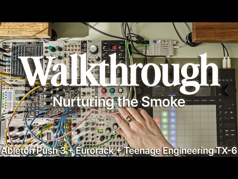 Push 3 + Eurorack Modular Walkthrough for "Nurturing the Smoke"