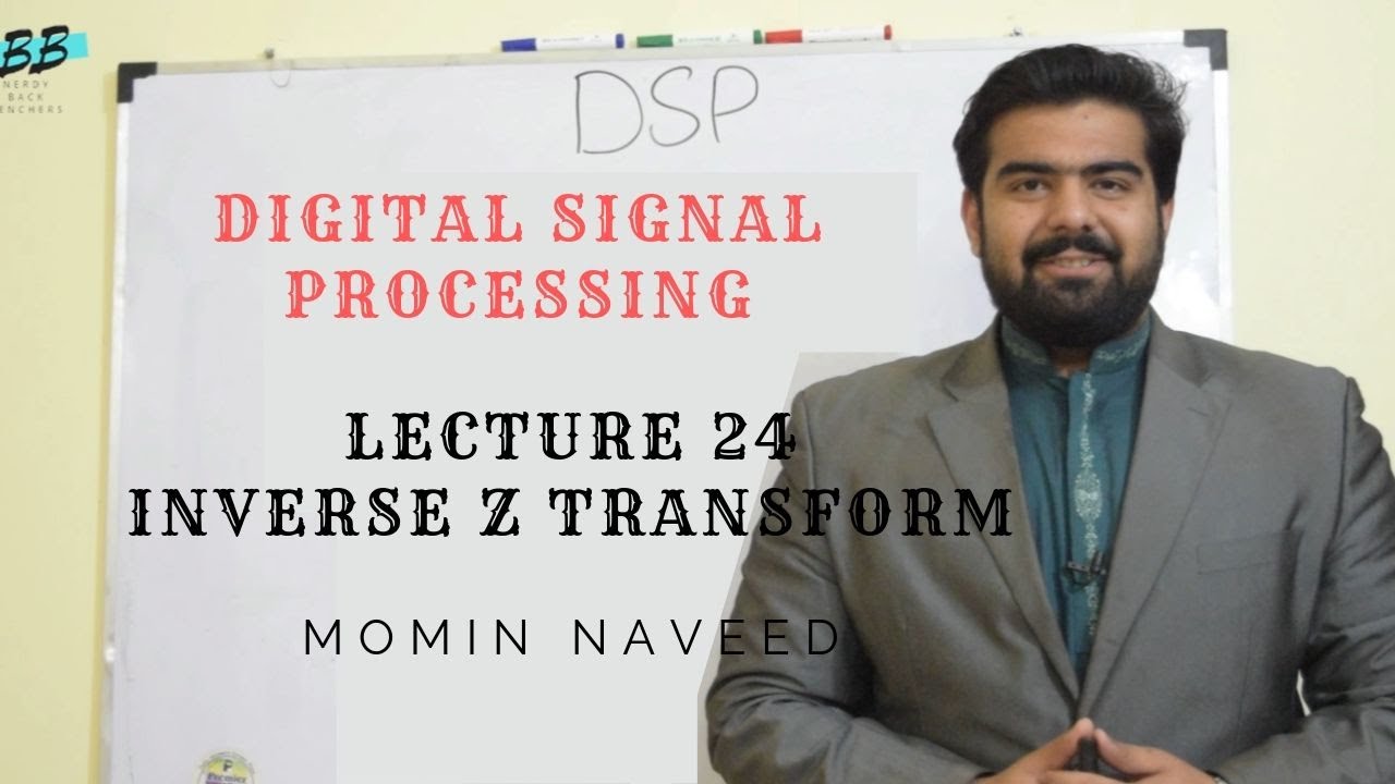 Inverse Z-Transform Digital Signal Processing Course Lecture 24 (URDU/HINDI)