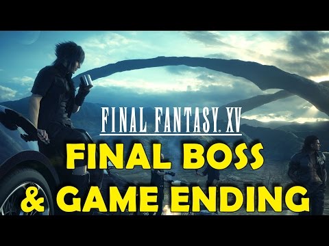 Final Fantasy XV - Final Boss Fight & Game Ending (Normal Difficulty)