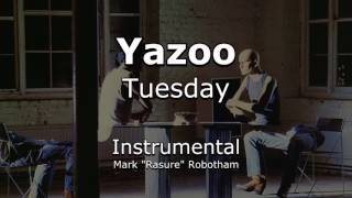 Yazoo - Tuesday - Instrumental
