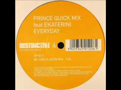 Prince Quick Mix feat. Ekaterini - Everyday (Circulation Mix)