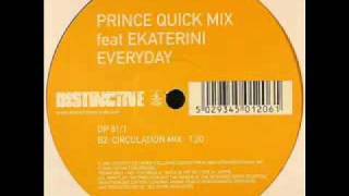 Prince Quick Mix feat. Ekaterini - Everyday (Circulation Mix)