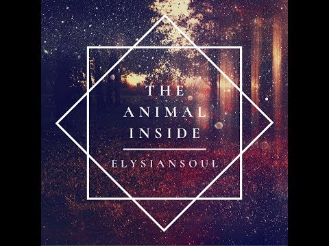 The Animal Inside (Eating Disorder Recovery) | ElysianSoul
