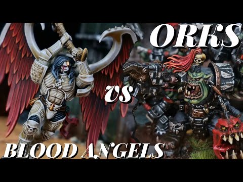 NEW BUFFED ORKS vs BLOOD ANGELS. 2k points Warhammer 40k Batrep.