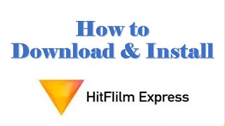 How to Download & Install Hitfilm Express | TSN