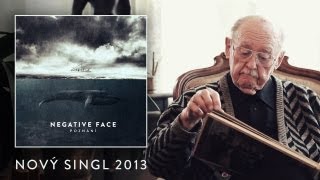 Video Negative Face - Poznání (singl 2013)
