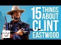 15 Things About Clint Eastwood