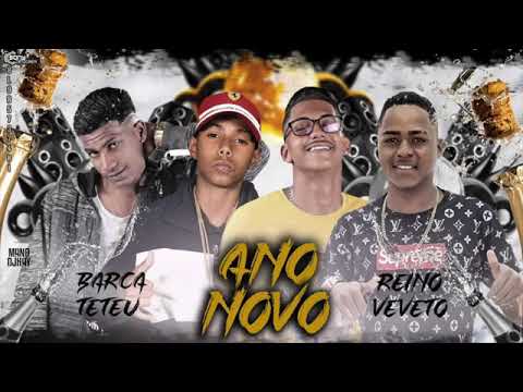 MC REINO E BARCA NA BATIDA E MC VEVETO E MC TETEU - ANO NOVO MÚSICA NOVA EXCLUSIVA 2019