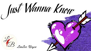 Just Wanna Know Music Video