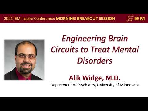 Engineering Brain Circuits to Treat Mental Disorders (2021 IEM Inspire Conference)