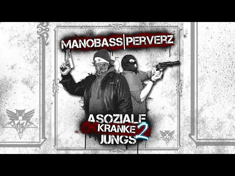 Perverz - Mano Bass - Asoziale Kranke Jungs 2 Video Snippet 2014