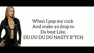 Trina nasty B*tch lyrics.