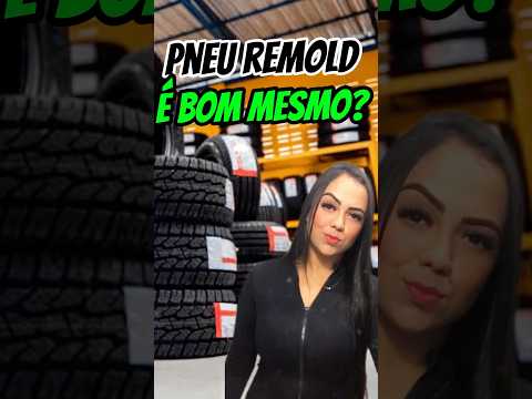 PNEU REMOLD É BOM OU RUIM? VALE A PENA ?@Dhg_direçaosegura