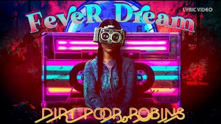 Dirt Poor Robins - Fever Dream (Official Audio and Lyrics)