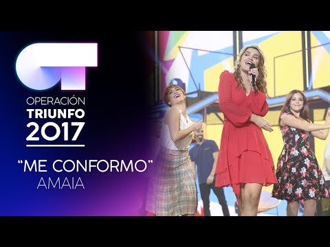 ME CONFORMO - Amaia | OT 2017 | Gala 8