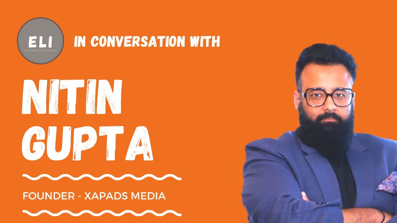 Revolutionizing Advertising: Nitin Gupta's Thriving Odyssey with Xapads Media