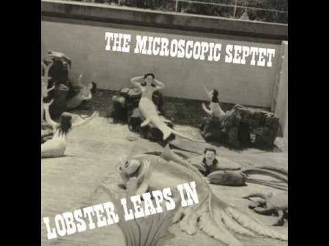 The Microscopic Septet - Lobster Leaps In