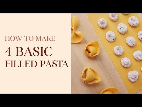 4 Easy Filled Pasta Shapes: Making Ravioli, Cappellacci and More